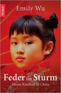 Feder im Sturm: Meine Kindheit in China